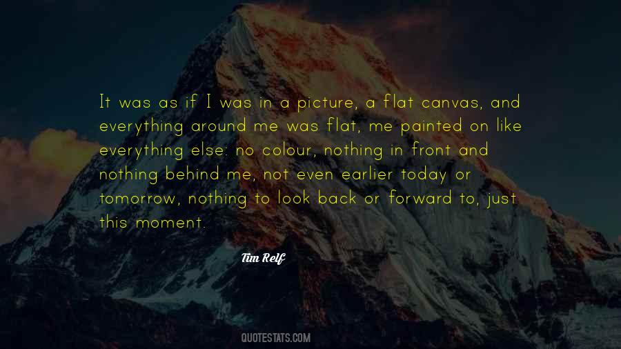 Look Forward Not Behind Quotes #1366124