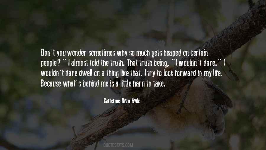 Look Forward Not Behind Quotes #81519