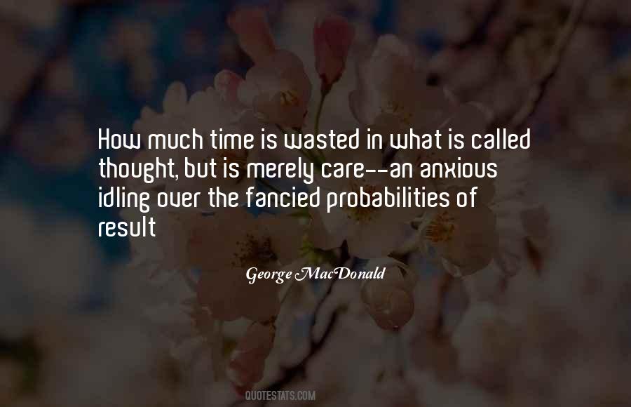 No Such Thing As Wasted Time Quotes #203046