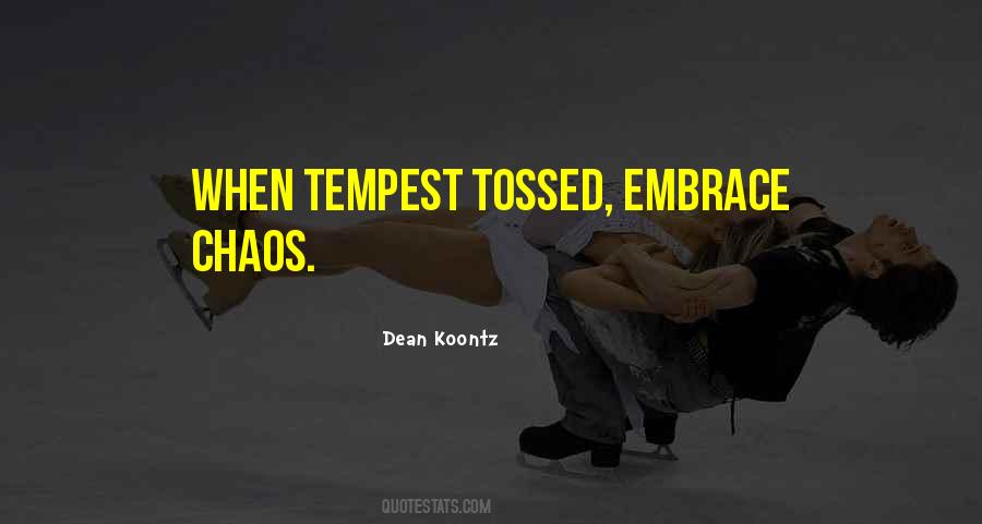 Embrace The Chaos Quotes #287600
