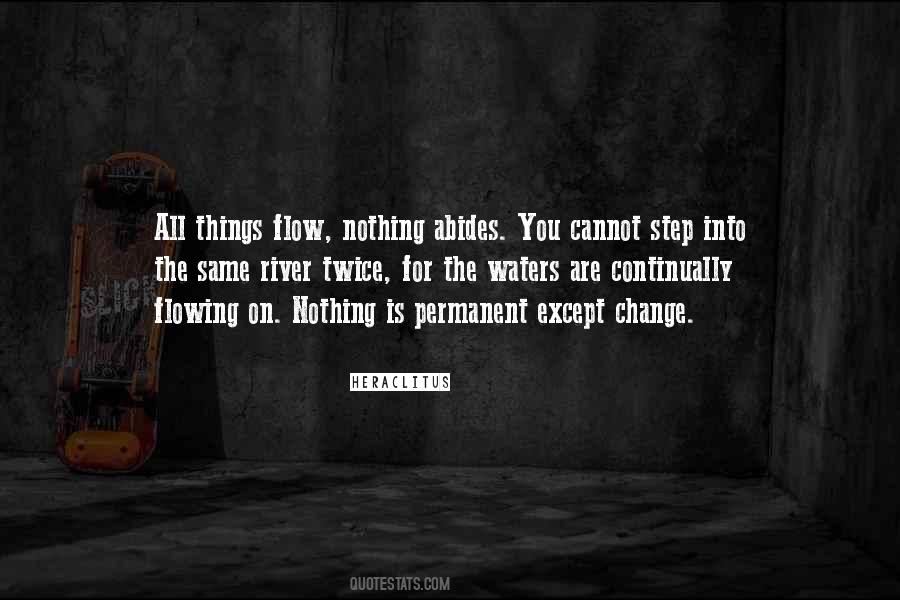 You Cannot Step In The Same River Twice Quotes #564022