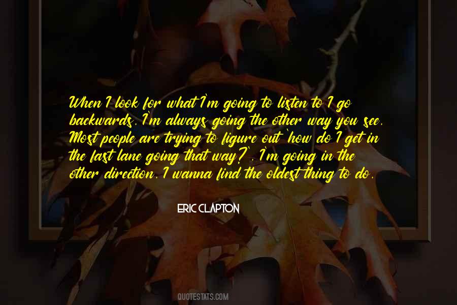 I Wanna Go Out Quotes #1303015