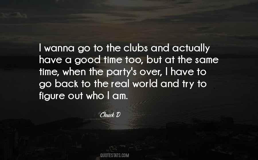 I Wanna Go Out Quotes #1554710