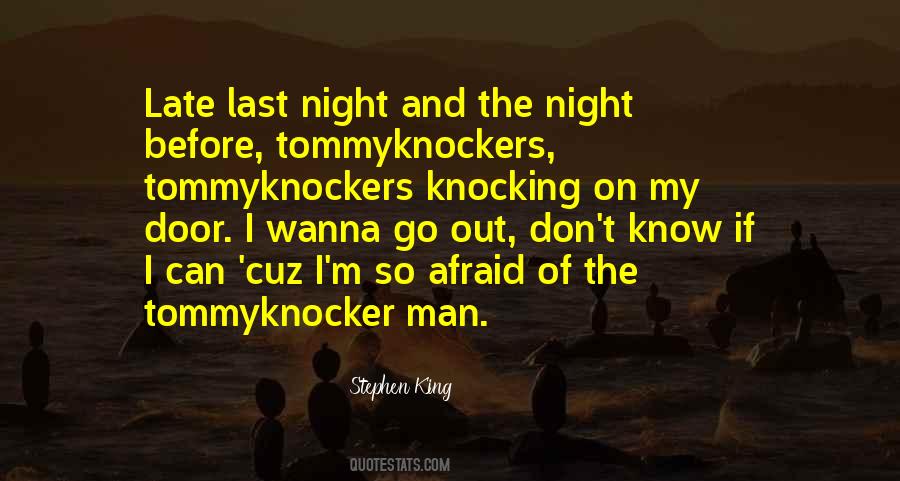 I Wanna Go Out Quotes #592303