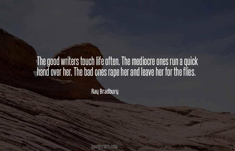 Quotes About Good Writers #1773468