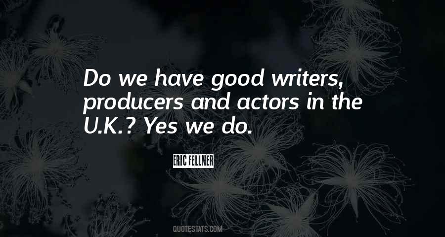Quotes About Good Writers #242876