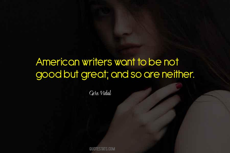 Quotes About Good Writers #49757