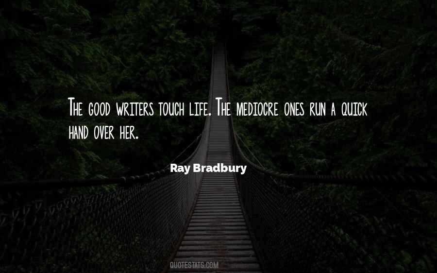 Quotes About Good Writers #707684