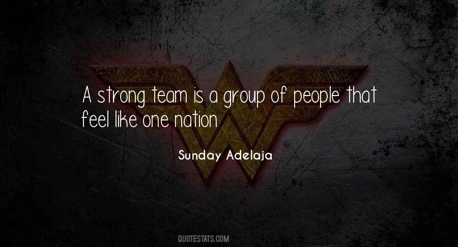A Team Is Only As Strong Quotes #824046