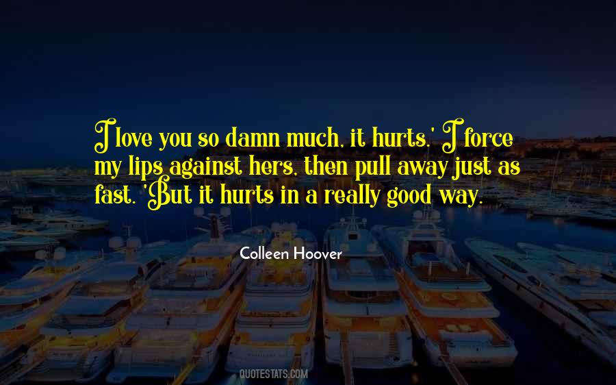 I Love You Just As Much Quotes #706711