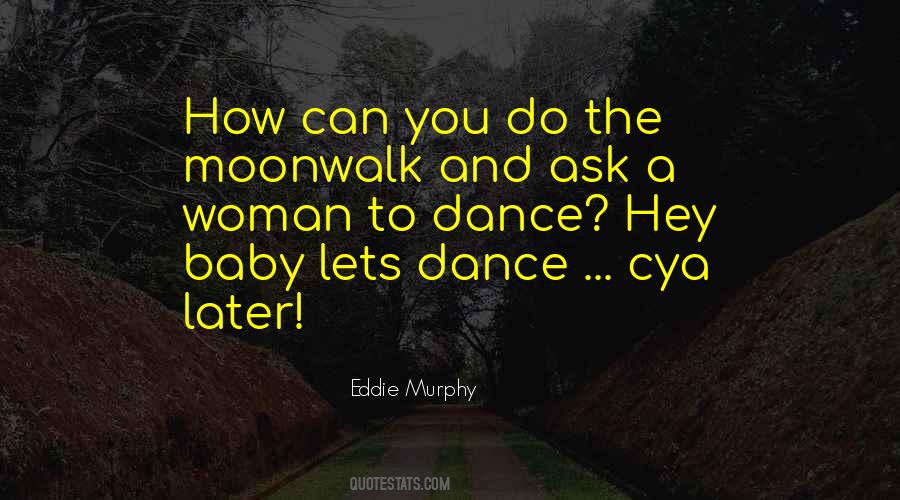 Dance With Me Baby Quotes #772550