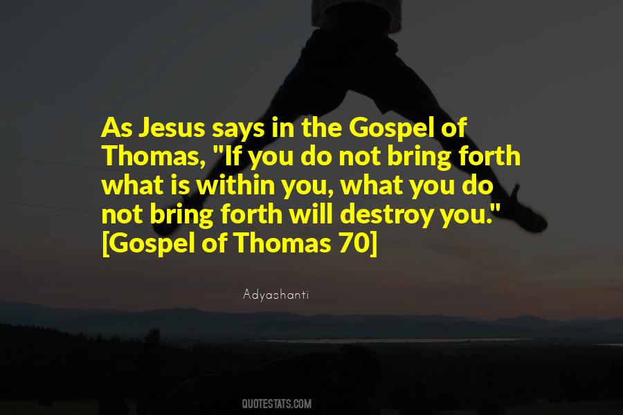 The Gospel Of Thomas Quotes #1658608