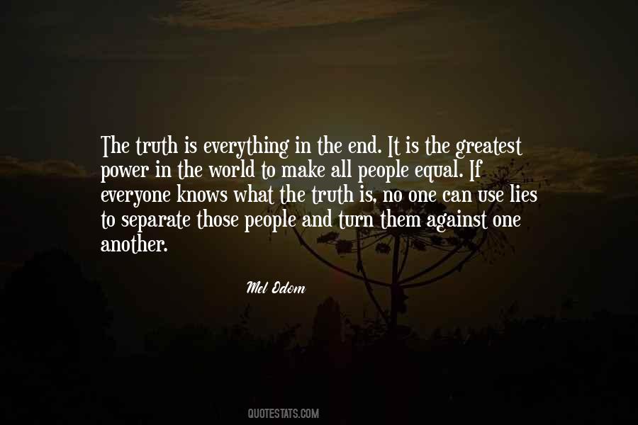 Everyone Knows The Truth Quotes #1733406