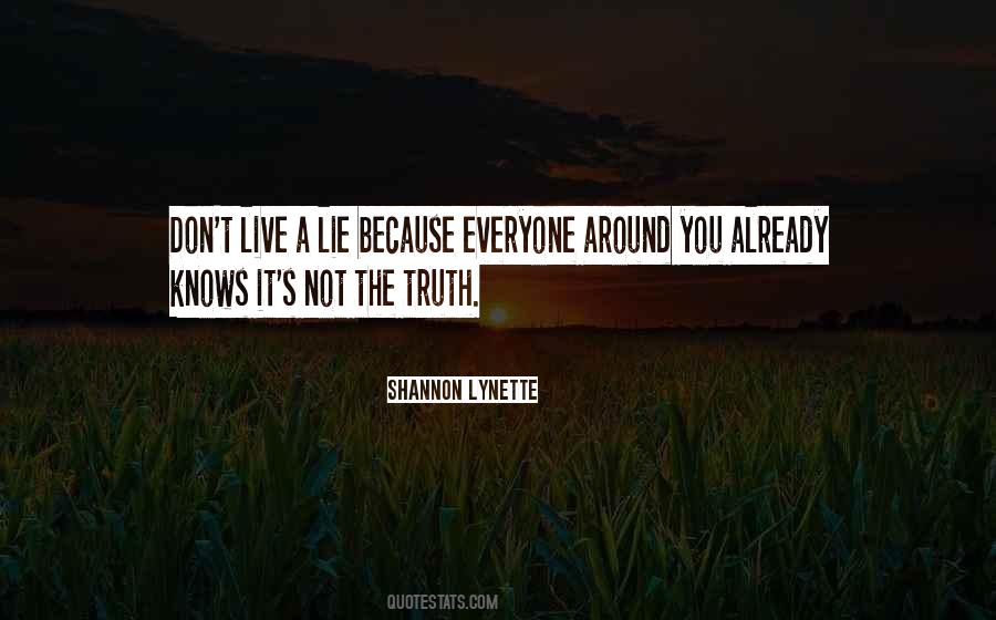 Everyone Knows The Truth Quotes #908226