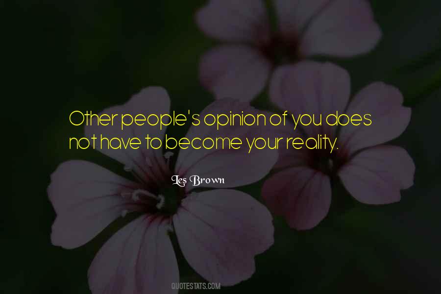 Opinion Of You Quotes #1350144