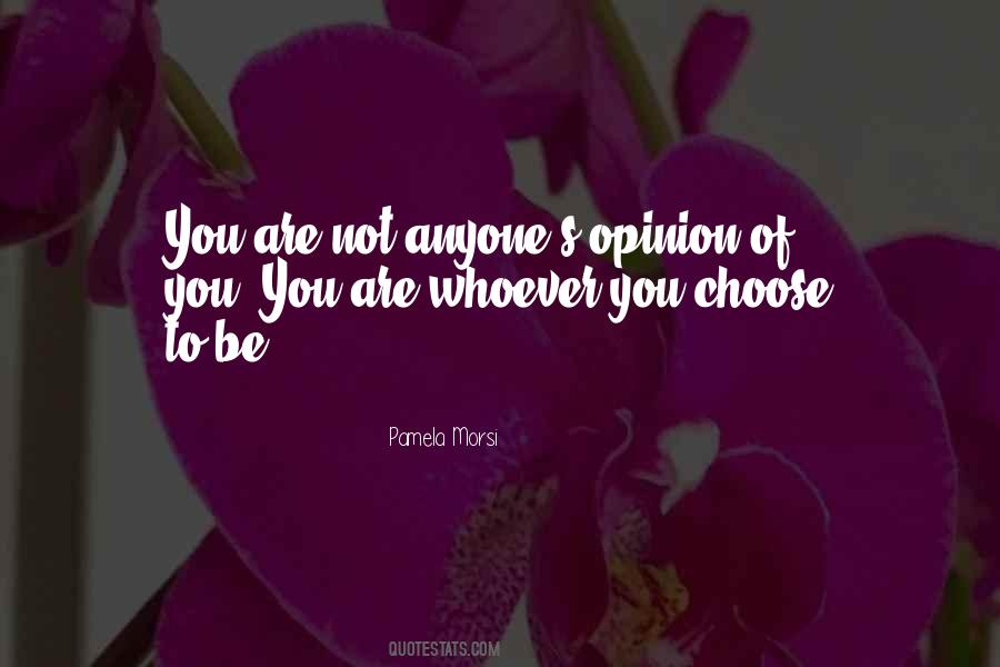 Opinion Of You Quotes #430505