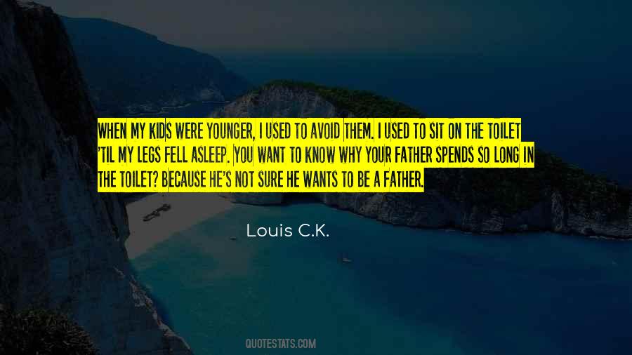 I Used To Want You Quotes #599379