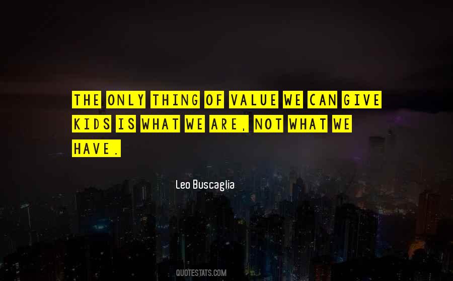 Quotes About What Value Is #835444