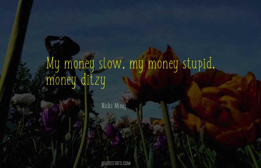 Slow Money Quotes #470156