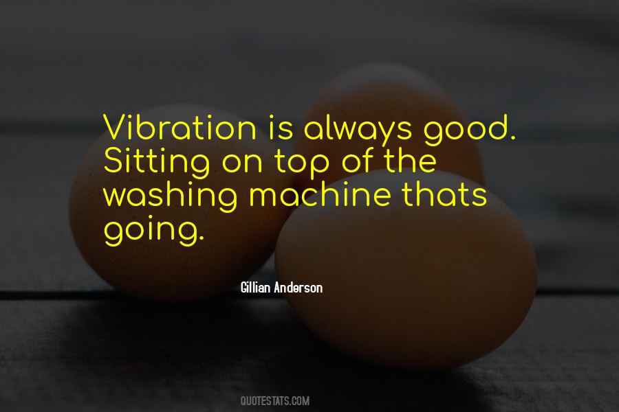 Quotes About Good Vibrations #800479