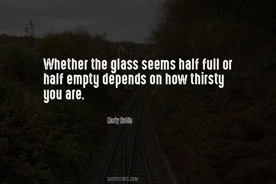 Glass Half Full Half Empty Quotes #739342