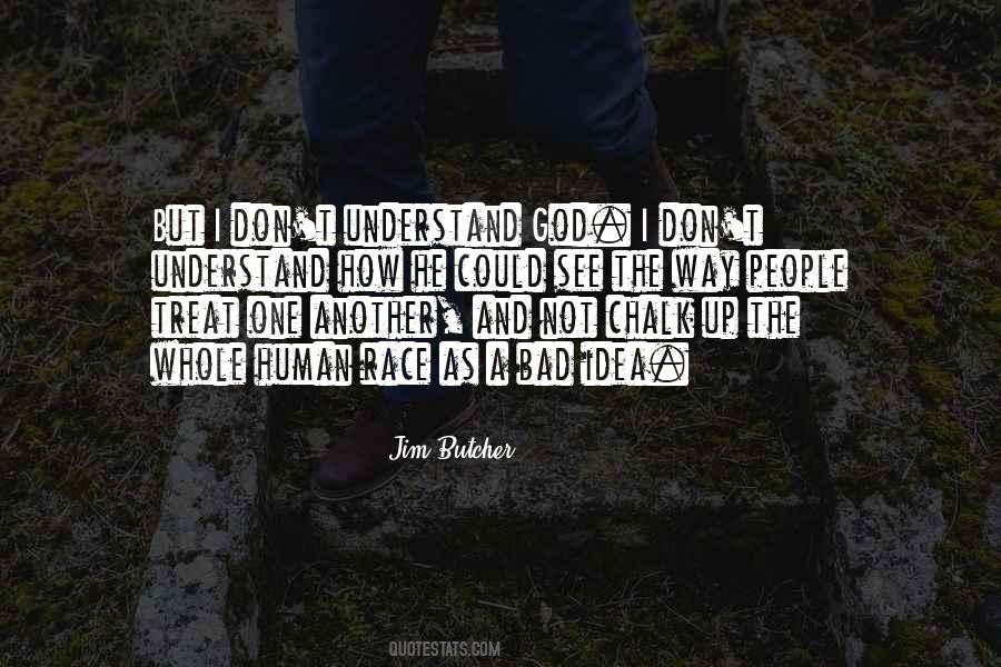 They Treat You Bad Quotes #1816498