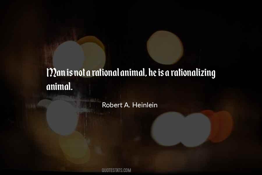 Man Is A Rational Animal Quotes #1236352