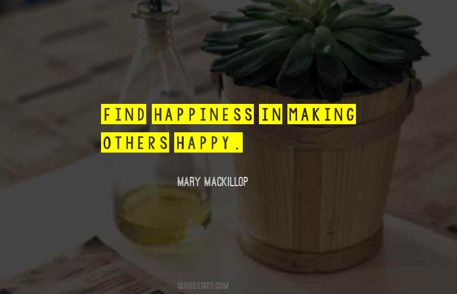 Happiness Making Others Happy Quotes #1282115