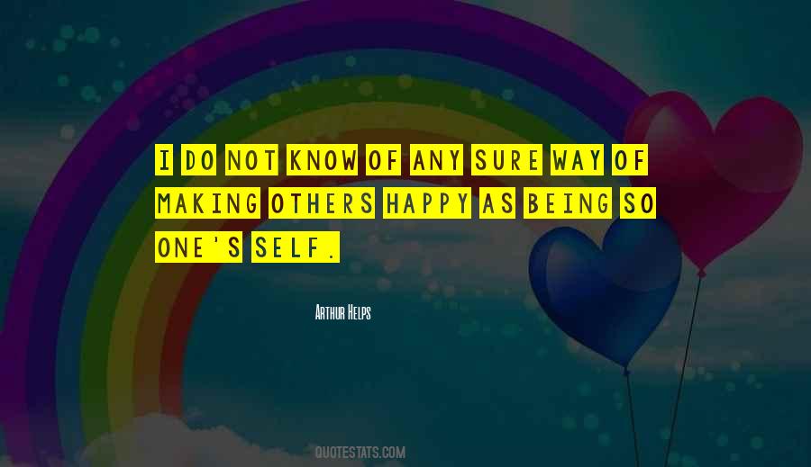 Happiness Making Others Happy Quotes #1646749