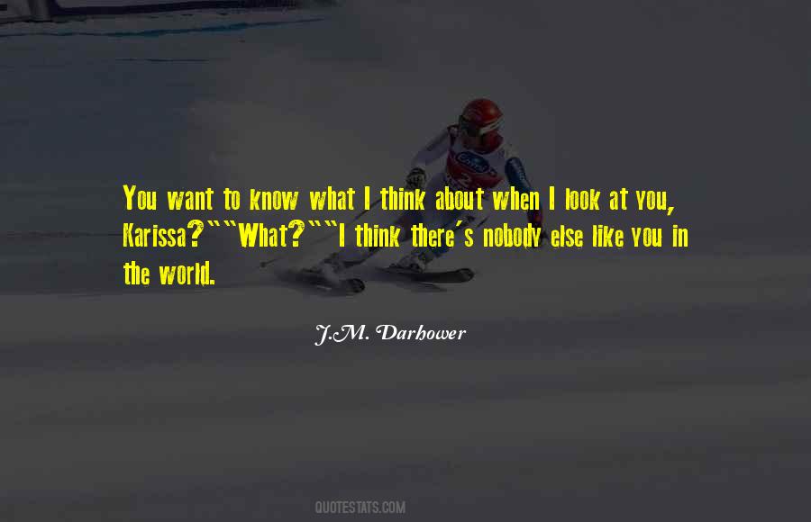 I Look At You Quotes #1431334