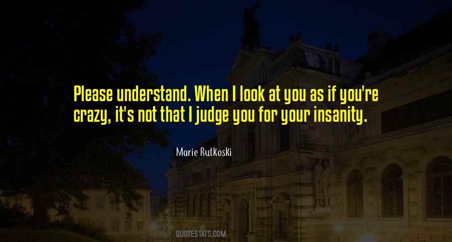 I Look At You Quotes #954110