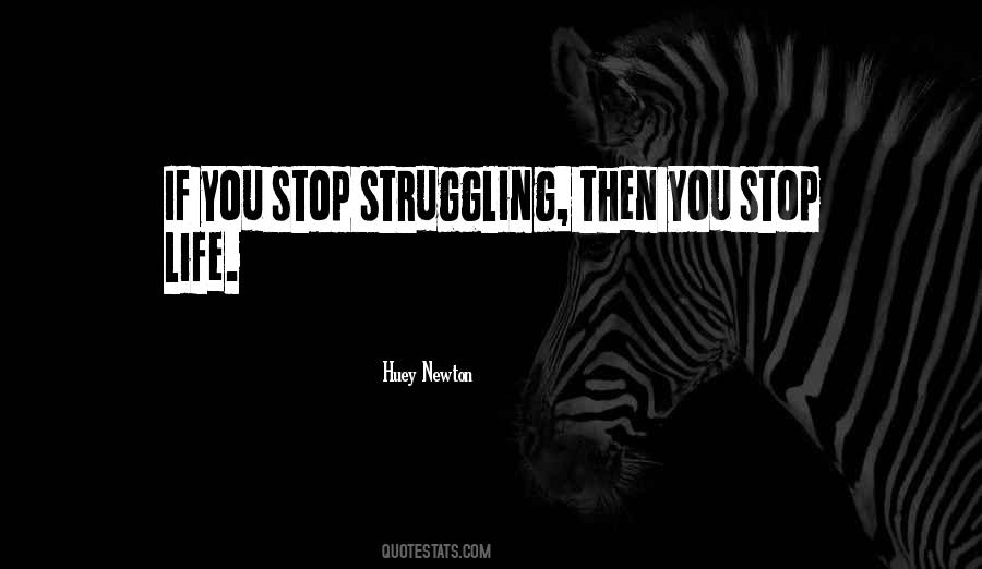 Stop Life Quotes #674220