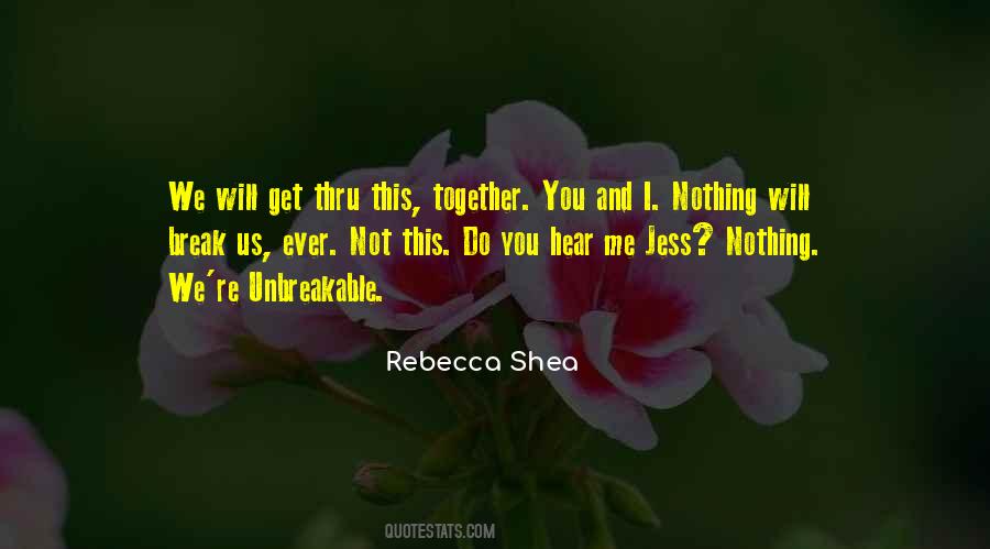 We Will Get Thru This Together Quotes #698805