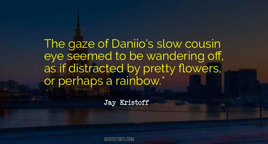 To Be A Rainbow Quotes #1240320