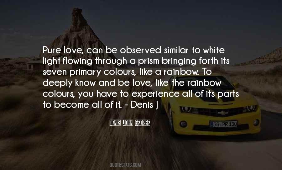 To Be A Rainbow Quotes #912433