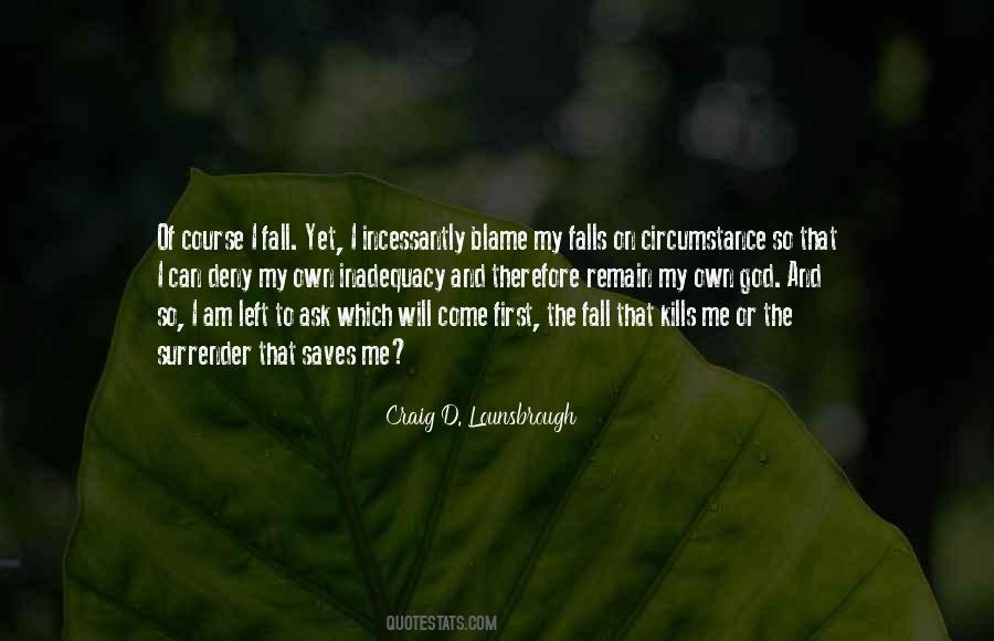 Blame On Me Quotes #1474140