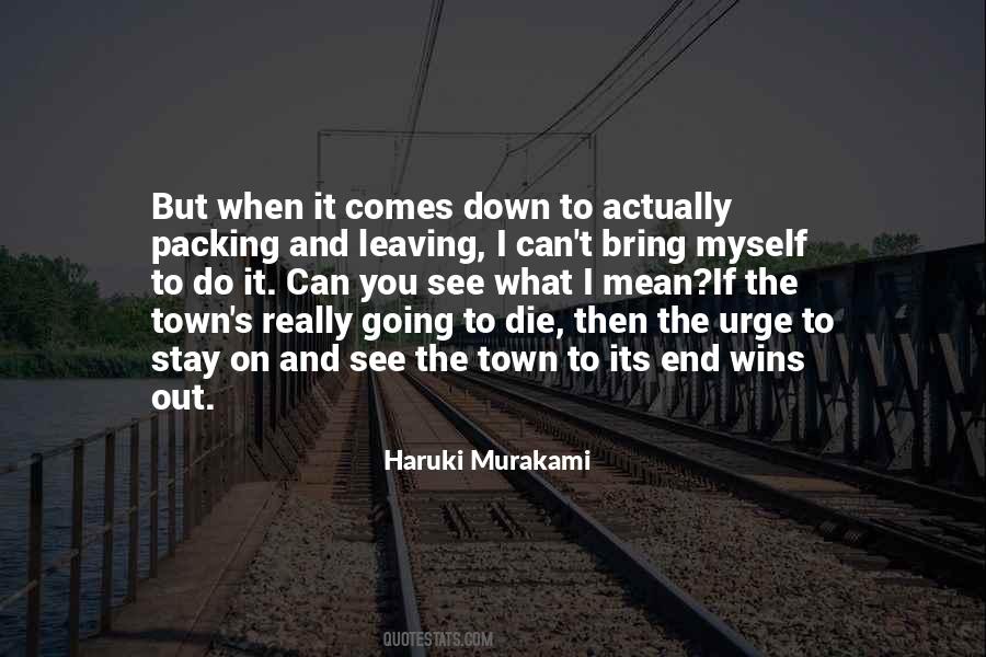 When You Down And Out Quotes #1213178