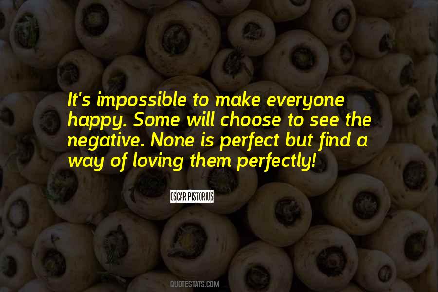 Impossible To Please Everyone Quotes #1104447