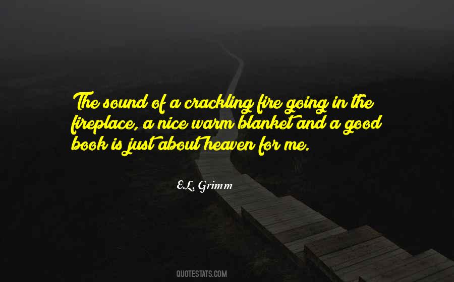 Good Fire Quotes #649976