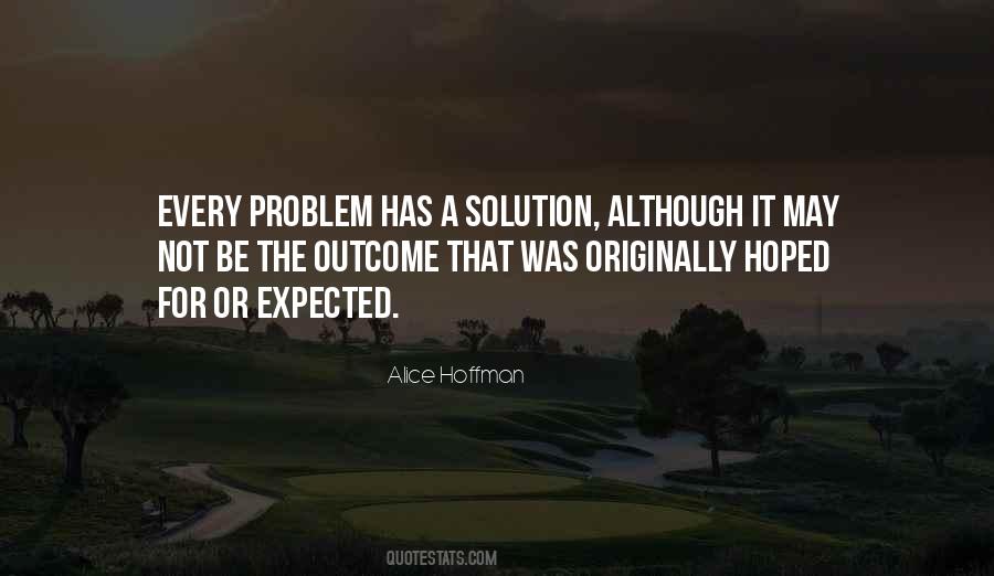 Every Problem Has A Solution Quotes #1388761