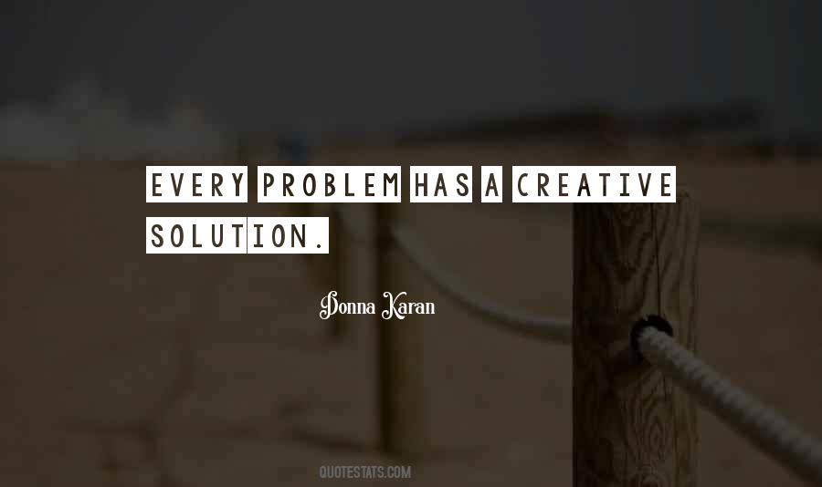 Every Problem Has A Solution Quotes #1760669