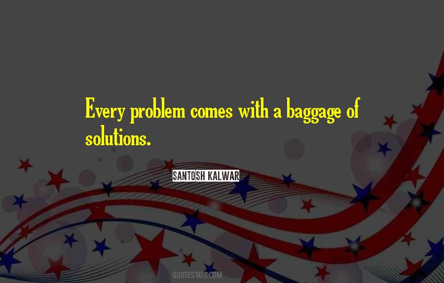 Every Problem Has A Solution Quotes #338846