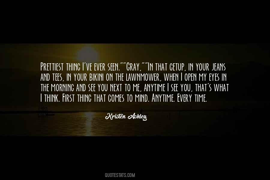 When You Open Your Eyes In The Morning Quotes #1756778