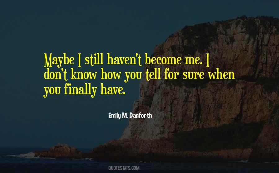Finally Me Quotes #343809