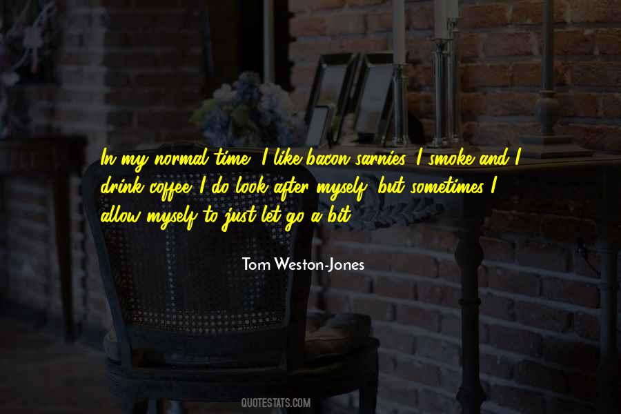 I Like My Coffee Like I Like Quotes #216770