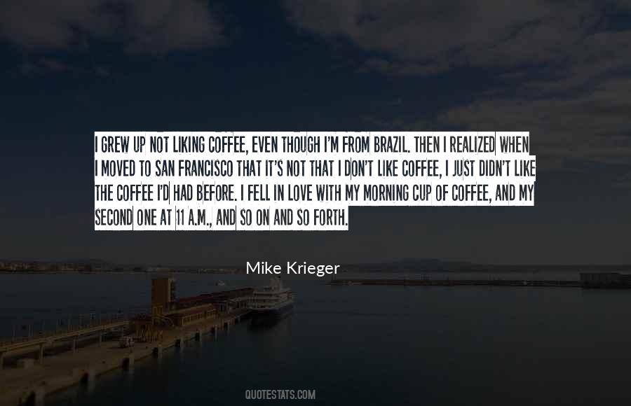 I Like My Coffee Like I Like Quotes #357601
