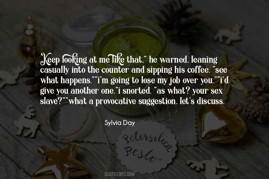 I Like My Coffee Like I Like Quotes #361487