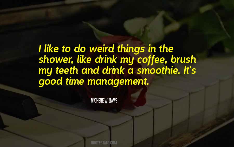 I Like My Coffee Like I Like Quotes #388010