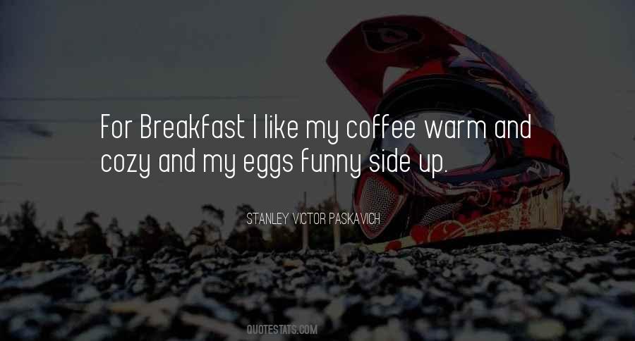 I Like My Coffee Like I Like Quotes #440625