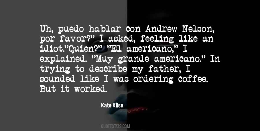 I Like My Coffee Like I Like Quotes #805303